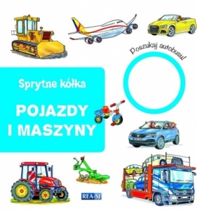 Sprytne kółka. Pojazdy i maszyny - Opracowanie zbiorowe
