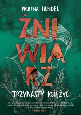 Trzynasty księżyc. Żniwiarz. Tom 3 - Hendel Paulina