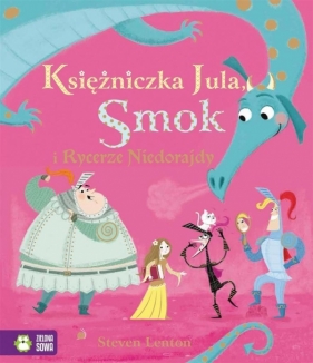 Księżniczka Jula, Smok i Rycerze Niedorajdy - Steven Lenton