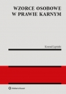 Wzorce osobowe w prawie karnym Lipiński Konrad