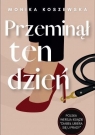 Maria T.3 Przeminął ten dzień Monika Koszewska