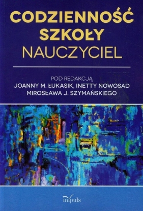 Codzienność szkoły Nauczyciel - <br />