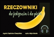 Rzeczowniki do jedzenia i do picia - Agata Dębicka-Cieszyńska