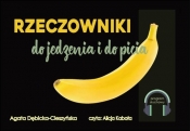Rzeczowniki do jedzenia i do picia - Dębicka-Cieszyńska Agata
