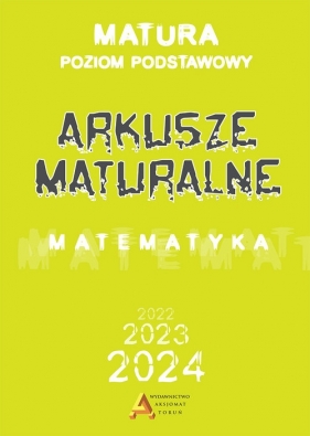 Arkusze maturalne poziom podstawowy dla matury od 2023 roku - Dorota Masłowska, Masłowski Tomasz, Nodzyński Piotr