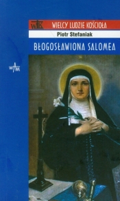 Błogosławiona Salomea - Stefaniak Piotr<br />