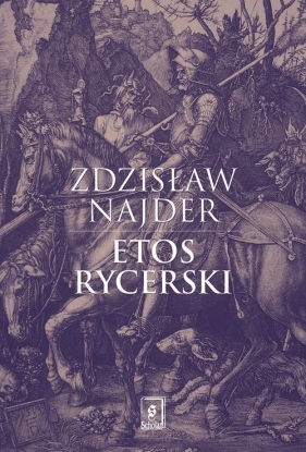 Etos rycerski - Najder Zdzisław