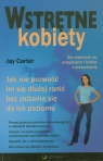 Wstrętne kobiety Jak nie pozwolić im się dłużej ranić bez zniżania Carter Jay