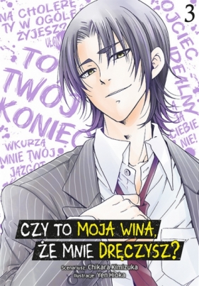 Czy to moja wina, że mnie dręczysz? #3 - Chikara Kimiduka