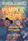 Pumpkinheads. Sezonowi przyjaciele Rainbow Rowell (Author), Faith Erin Hicks (Illustrator)