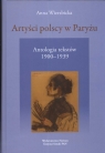 Artyści polscy w Paryżu Antologia tekstów 1900 - 1939 Wierzbicka Anna