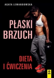 Płaski brzuch Dieta i ćwiczenia - Lewandowska Agata