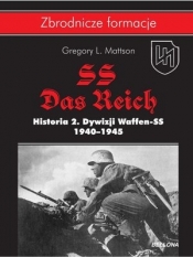SS-Das Reich. Historia 2. Dywizji Waffen-SS - Gregory L. Mattson