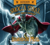 Baśniobór Smocza Straż Gniew Króla Smoków Tom 2 CD (Audiobook) - Mull Brandon
