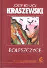 Boleszczyce Józef Ignacy Kraszewski