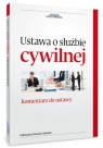 Ustawa o służbie cywilnej Komentarz do zmian w ustawie Dobrosław Dowiat-Urbański