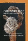Osteoarthritis in past human populations. An anthropological perspective Myszka Anna