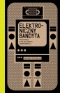 Elektroniczny bandyta. Rynek wideo w Polsce okresu transformacji - Grzegorz Fortuna Jr