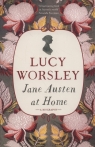 Jane Austen at Home a biography Worsley Lucy
