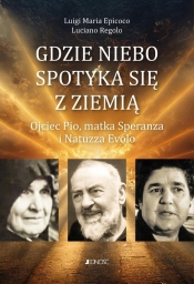 Gdzie niebo spotyka się ziemią - Luciano Regolo, Luigi Maria Epicoco