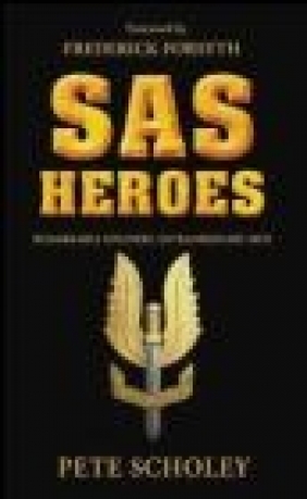 SAS Heroes Pete Scholey