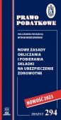 Nowe zasady obliczania i pobierania składki na ubezpieczenie zdrowotne - Krzysztof Radzikowski, Martyna Betiuk, Mariusz Kuśmierczyk, Mirosław Lewandowski, Julia Modzelewska