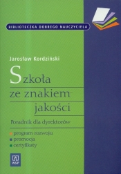 Szkoła ze znakiem jakości Poradnik dla dyrekto