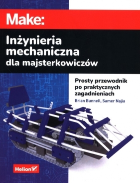 Inżynieria mechaniczna dla majsterkowiczów - Bunnell Brian, Najia Samer