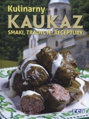 Kulinarny Kaukaz smaki tradycje receptury
