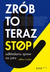 Zrób to teraz Stop odkładaniu spraw na jutro