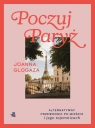 Poczuj Paryż Alternatywny przewodnik po mieście i jego tajemnicach Joanna Glogaza