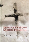 Droga Krzyżowa Narodu Polskiego Marek Jędraszewski