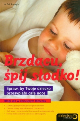 Brzdącu śpij słodko! - Spungin Pat