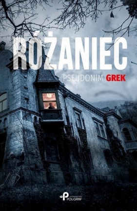 Różaniec - Pseudonim Grek