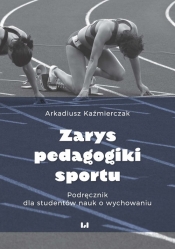 Zarys pedagogiki sportu - Kaźmierczak Arkadiusz