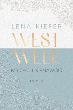 Westwell. Miłość i nienawiść. Tom 2 - Lena Kiefer