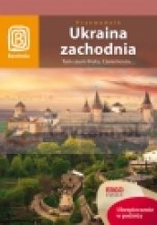Ukraina zachodnia. Tam szum Prutu, Czeremoszu... Wydanie 7 - Aleksander Strojny, Krzysztof Bzowski, Artur Grossman
