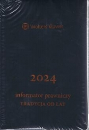Informator prawniczy 2024. Tradycja od lat - Opracowanie zbiorowe