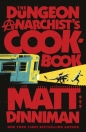 The Dungeon Anarchist's Cookbook - Matt Dinniman