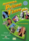  Matura Prime Time Plus Pre-intermediate Podręcznik wieloletni