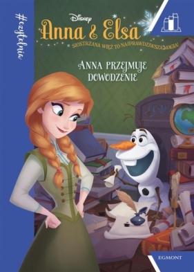 Anna i Elsa. Anna przejmuje dowodzenie - Opracowanie zbiorowe