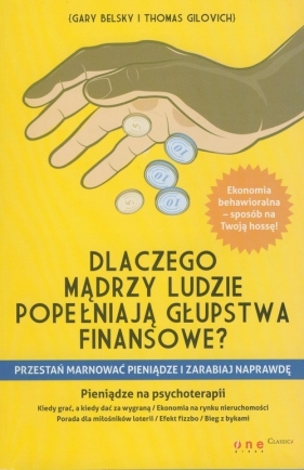 Dlaczego mądrzy ludzie popełniają głupstwa finansowe? - Gary Belsky, Thomas Gilovich