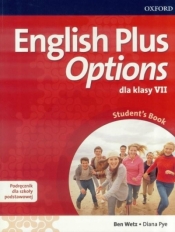 English Plus Options 7 Podręcznik z płytą CD - Ben Wetz, Diana Pye