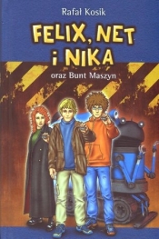 Felix, Net i Nika oraz Bunt Maszyn Tom 8 - Rafał Kosik