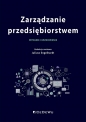 Zarządzanie przedsiębiorstwem (wyd. II wznowienie) - Juliusz Engelhardt