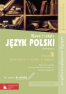 Język polski 2 Słowa i teksty Literatura i nauka o języku Podręcznik do pracy w domu