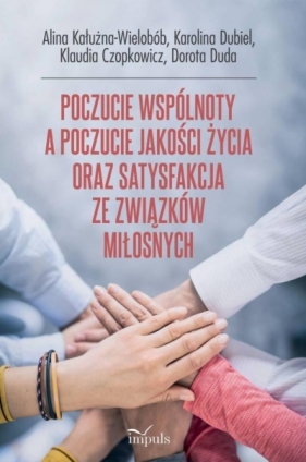 Poczucie wspólnoty a poczucie jakości życia oraz.. - Opracowanie zbiorowe