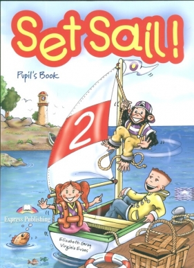 Set Sail 2 Pupil's Book + Story Book - Gray Elizabeth, Evans Virginia