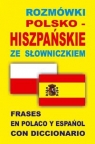 Rozmówki  polsko-hiszpańskie ze słowniczkiem Frases en polaco y espa?ol