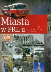 Miasta w PRL-u - Janusz Jabłoński